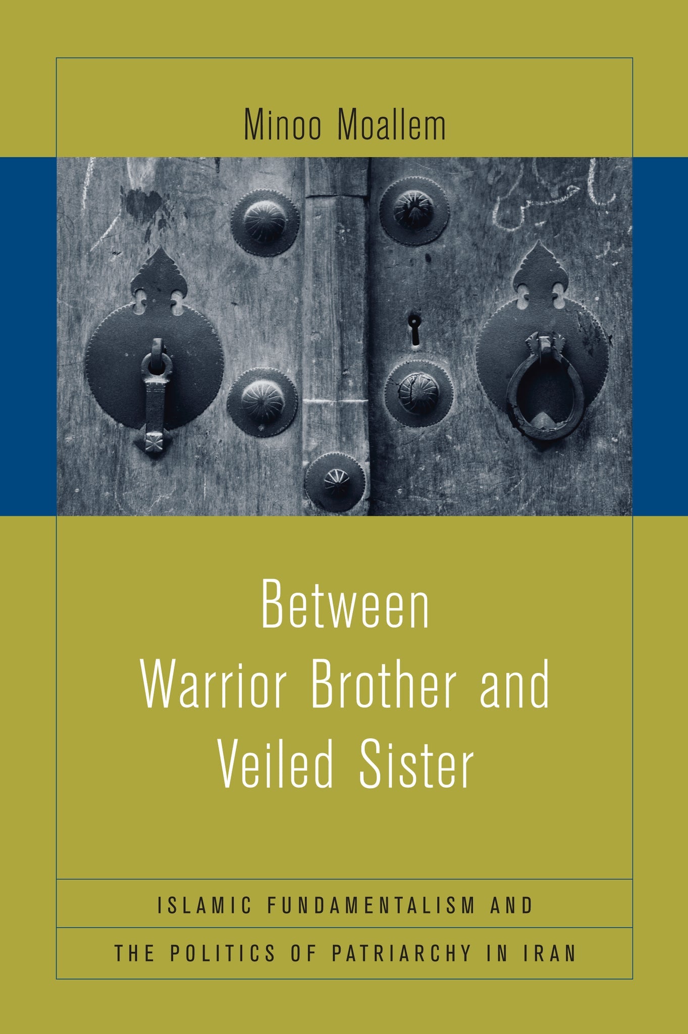 Cover image for Between Warrior Brother and Veiled Sister ISBN 9780520243453