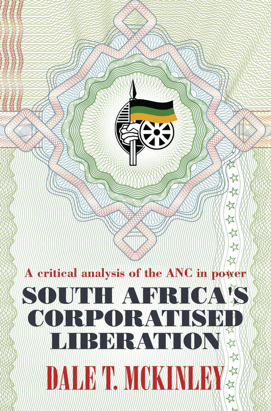 South Africa’s Corporatised Liberation