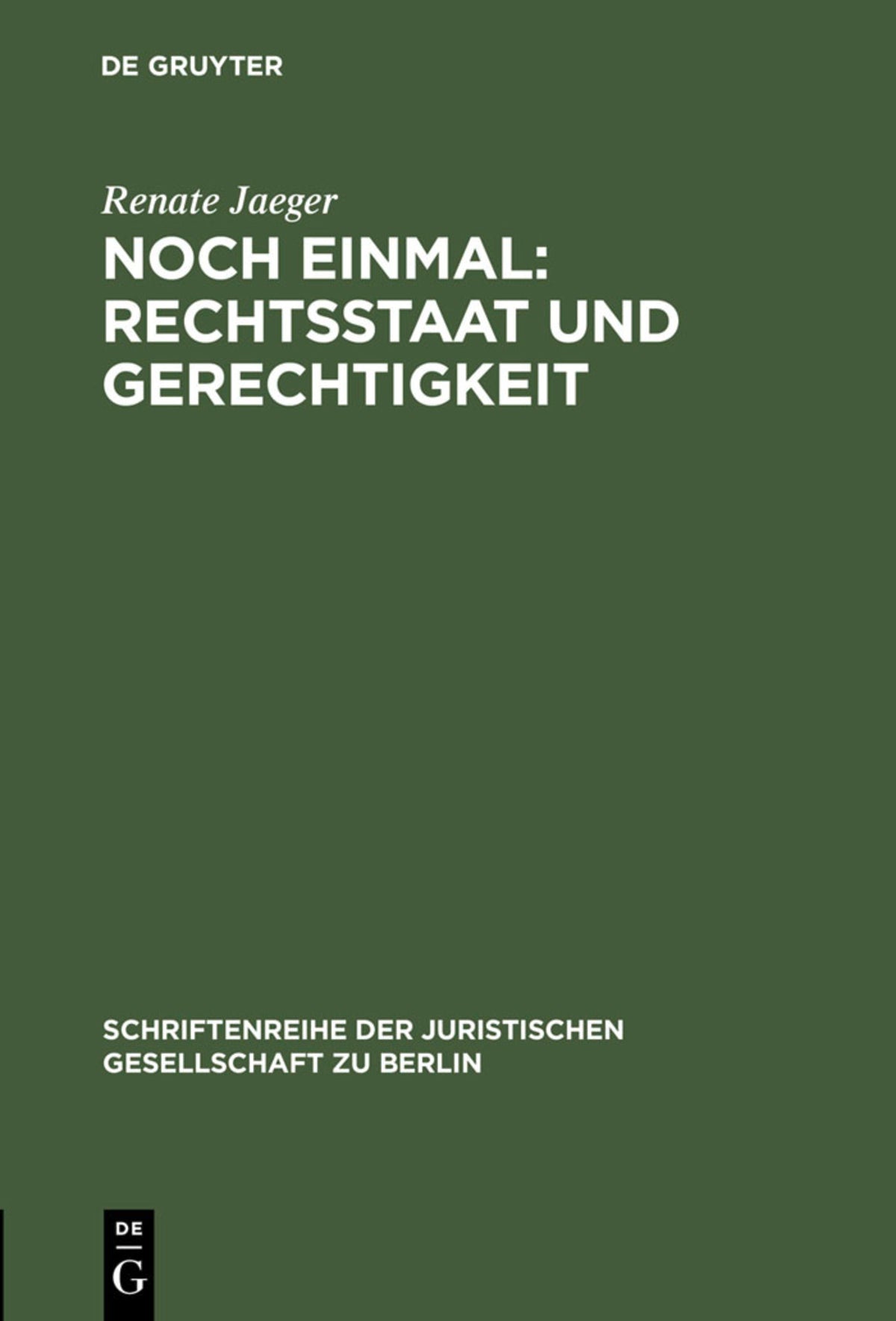 Cover image for Noch einmal: Rechtsstaat und Gerechtigkeit ISBN 9783110151275