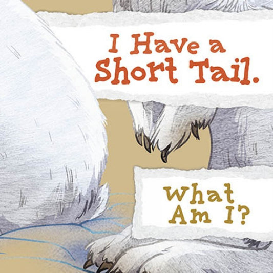 I Have a Short Tail. What Am I?