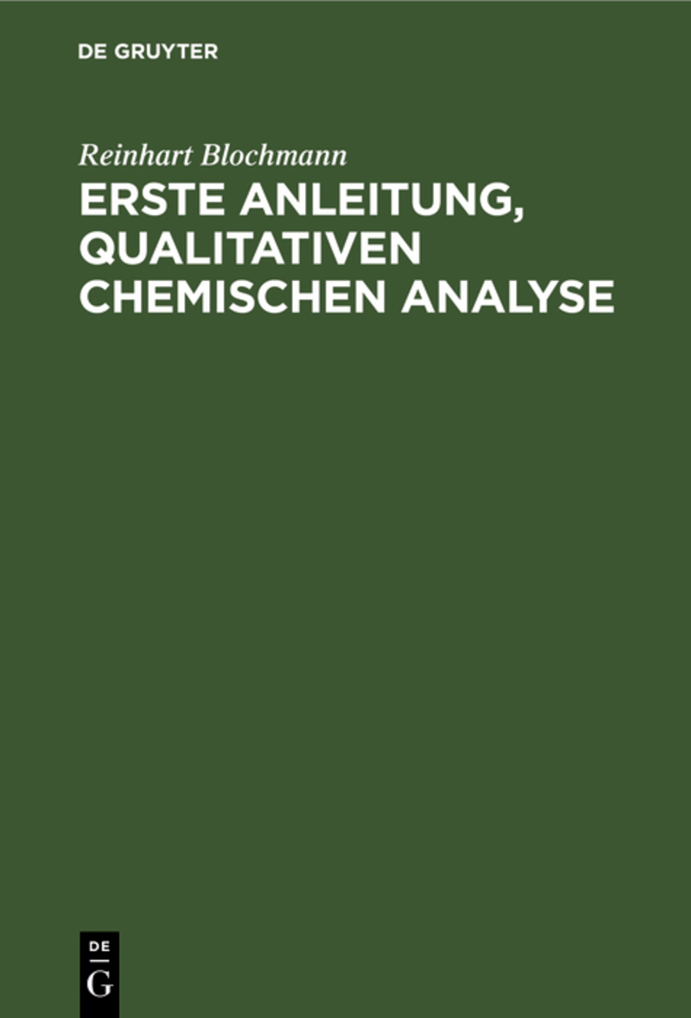 Erste Anleitung‚ qualitativen Chemischen Analyse