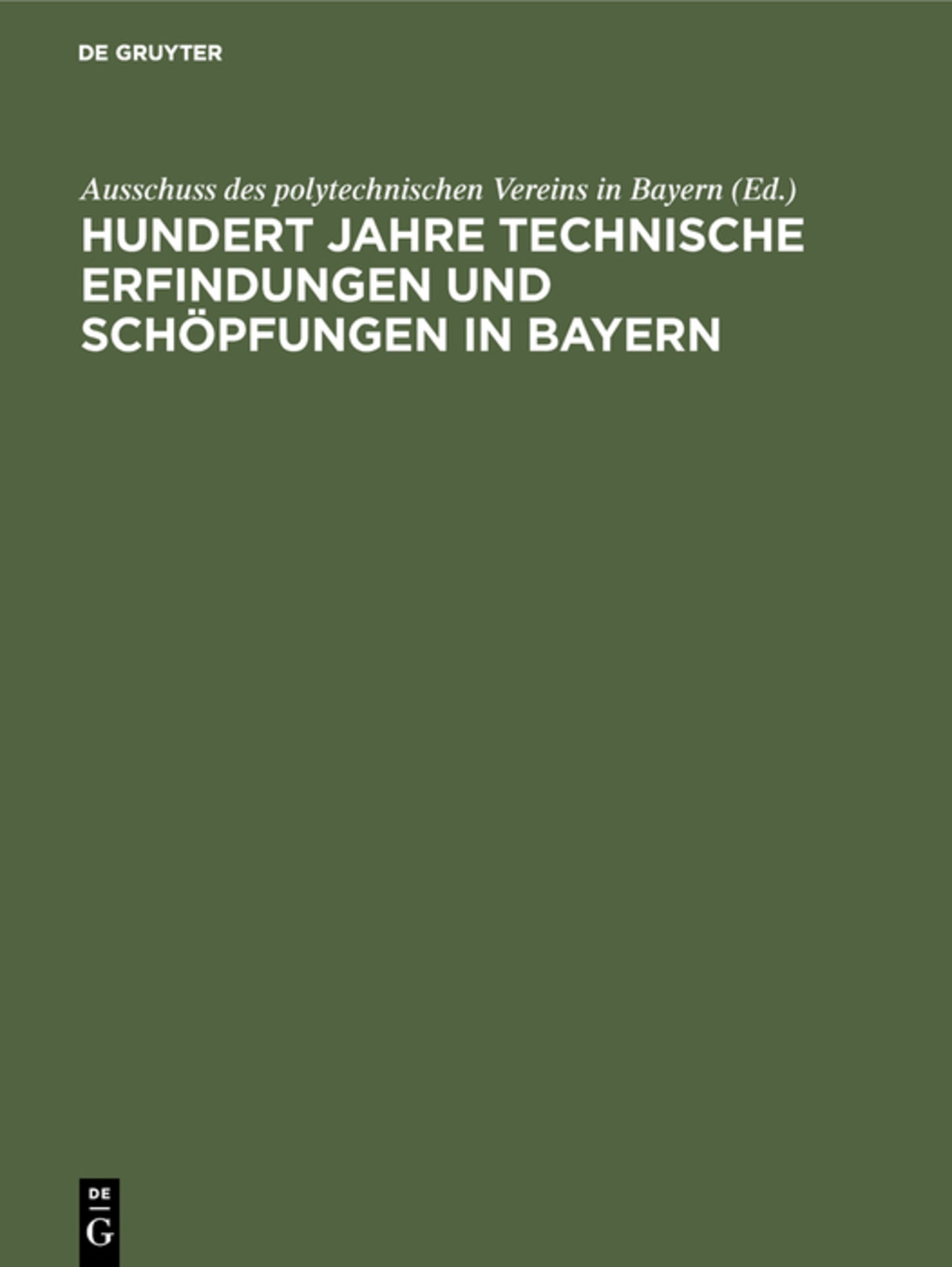 Hundert Jahre technische Erfindungen und Schöpfungen in Bayern