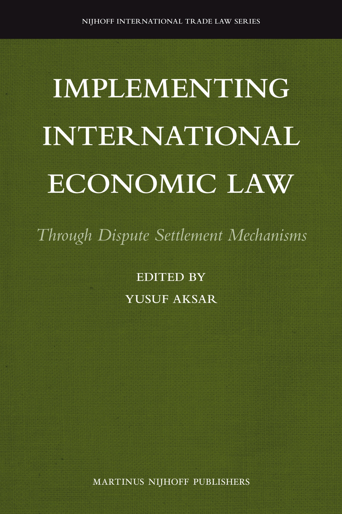 Implementing International Economic Law