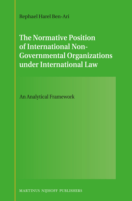 The Normative Position of International Non-Governmental Organizations under International Law