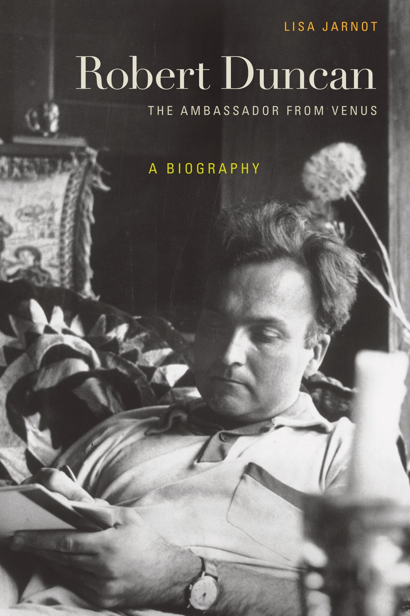 Cover image for Robert Duncan, The Ambassador from Venus ISBN 9780520951945