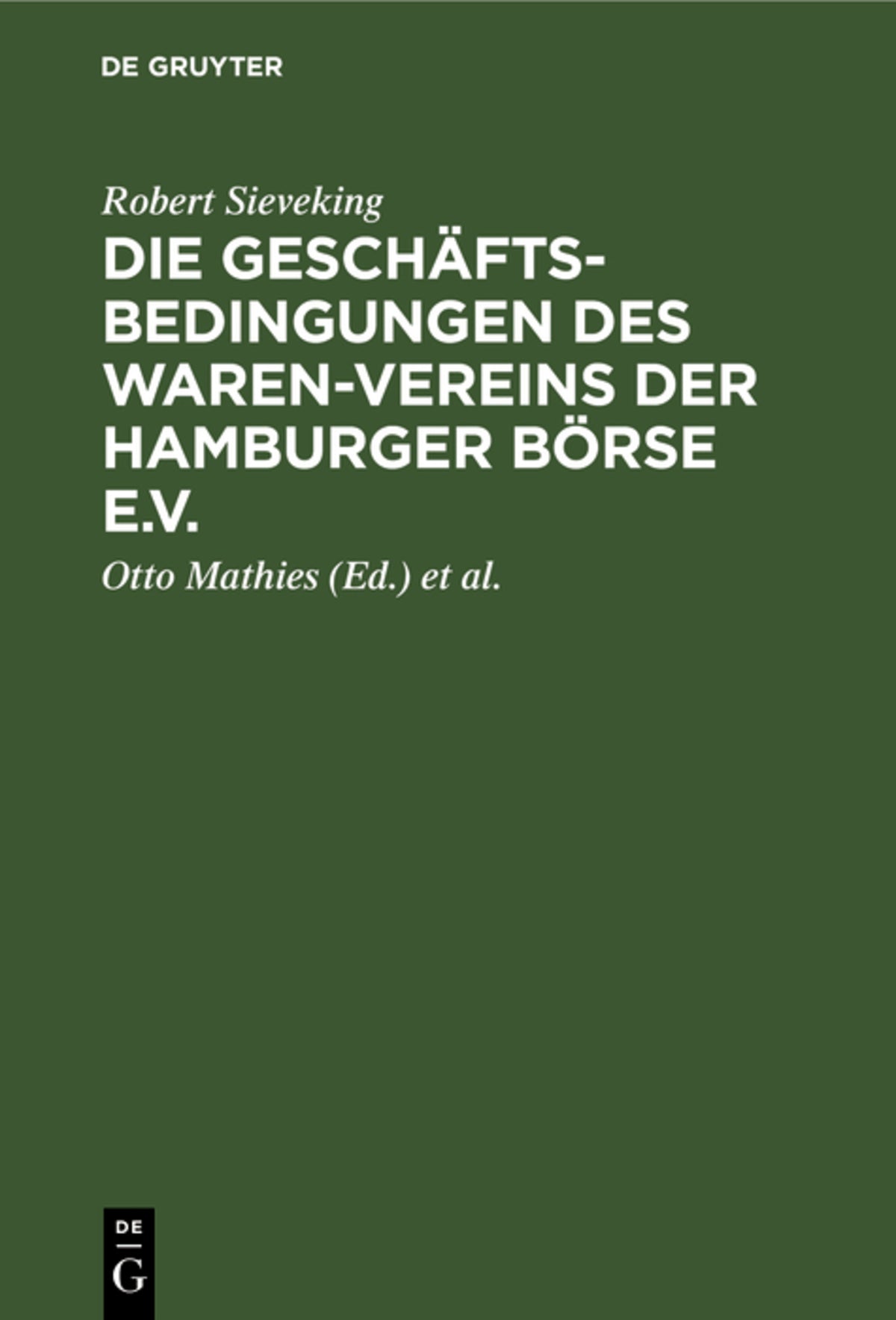Cover image for Die Geschäftsbedingungen des Waren-Vereins der Hamburger Börse e.V. ISBN 9783111157887