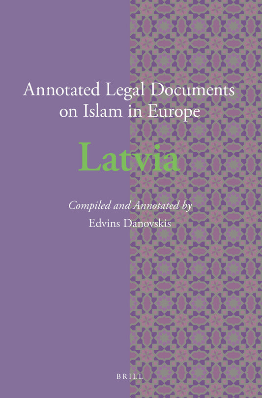 Annotated Legal Documents on Islam in Europe: Latvia