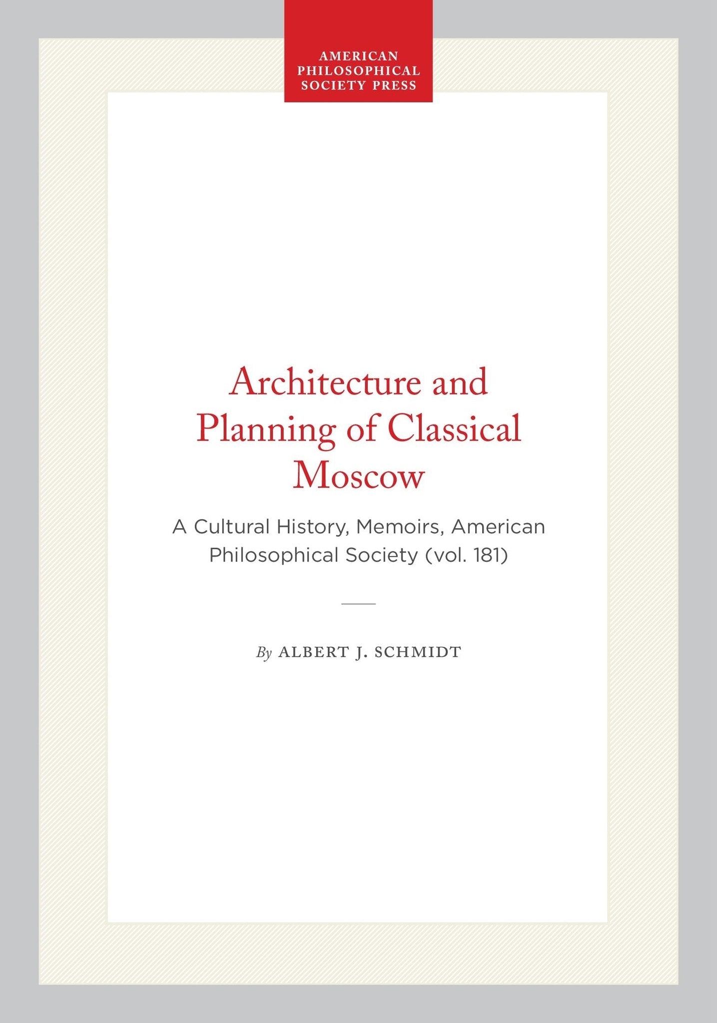 Architecture and Planning of Classical Moscow