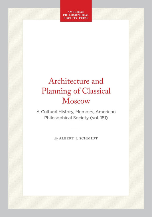Architecture and Planning of Classical Moscow