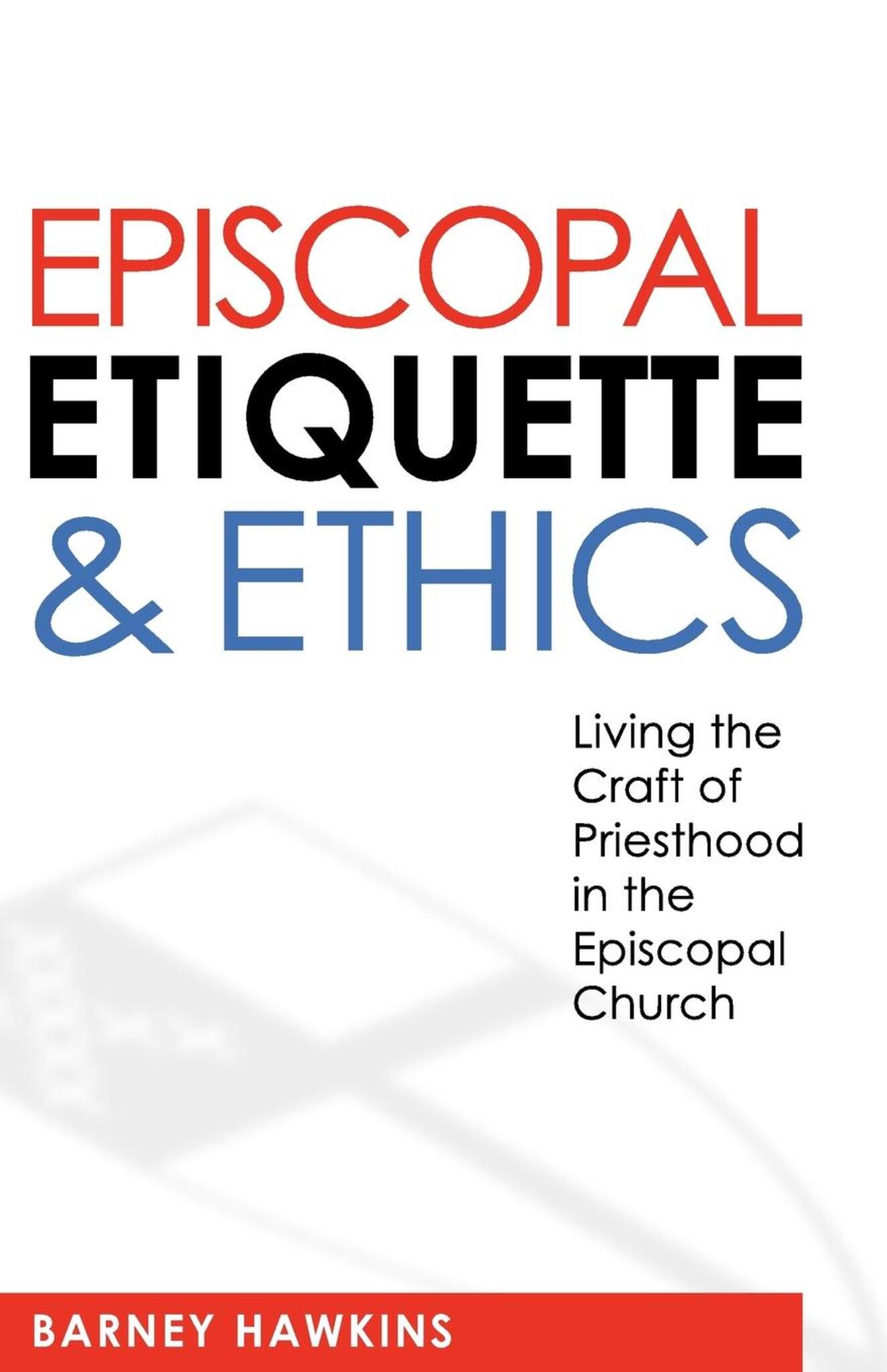 Episcopal Etiquette And Ethics