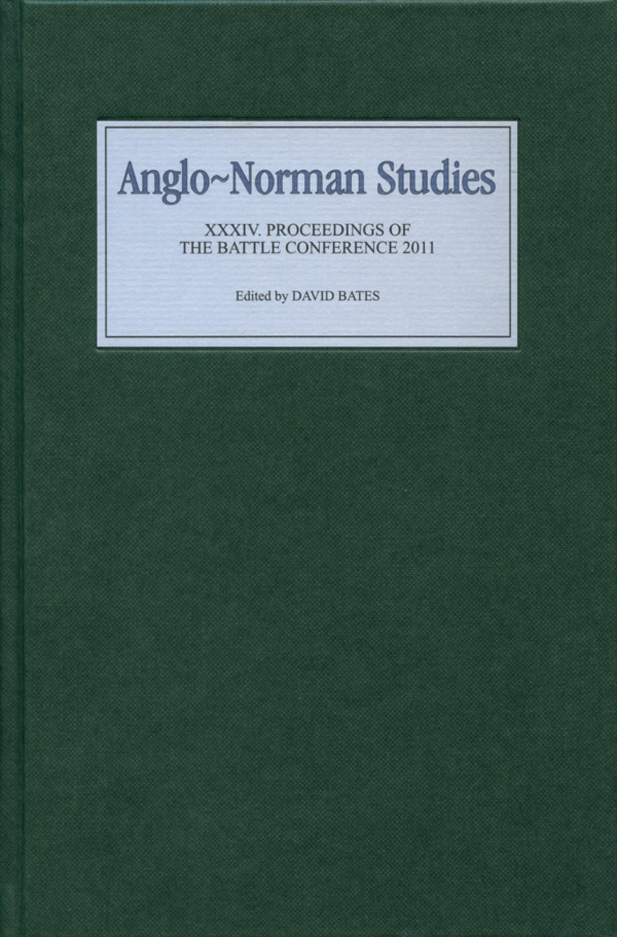 Anglo-Norman Studies XXXIV