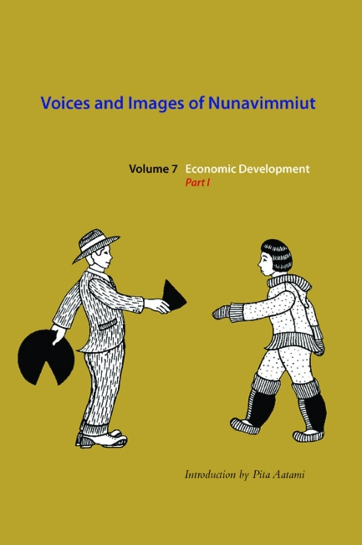 Cover image for Voices and Images of Nunavimmiut, Volume 7 ISBN 9780982915578