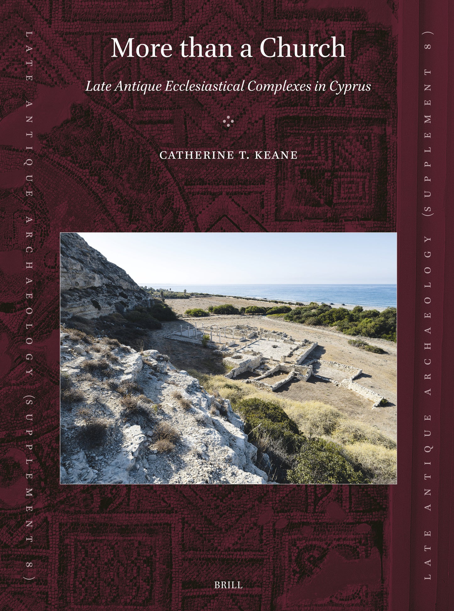 More than a Church: Late Antique Ecclesiastical Complexes in Cyprus