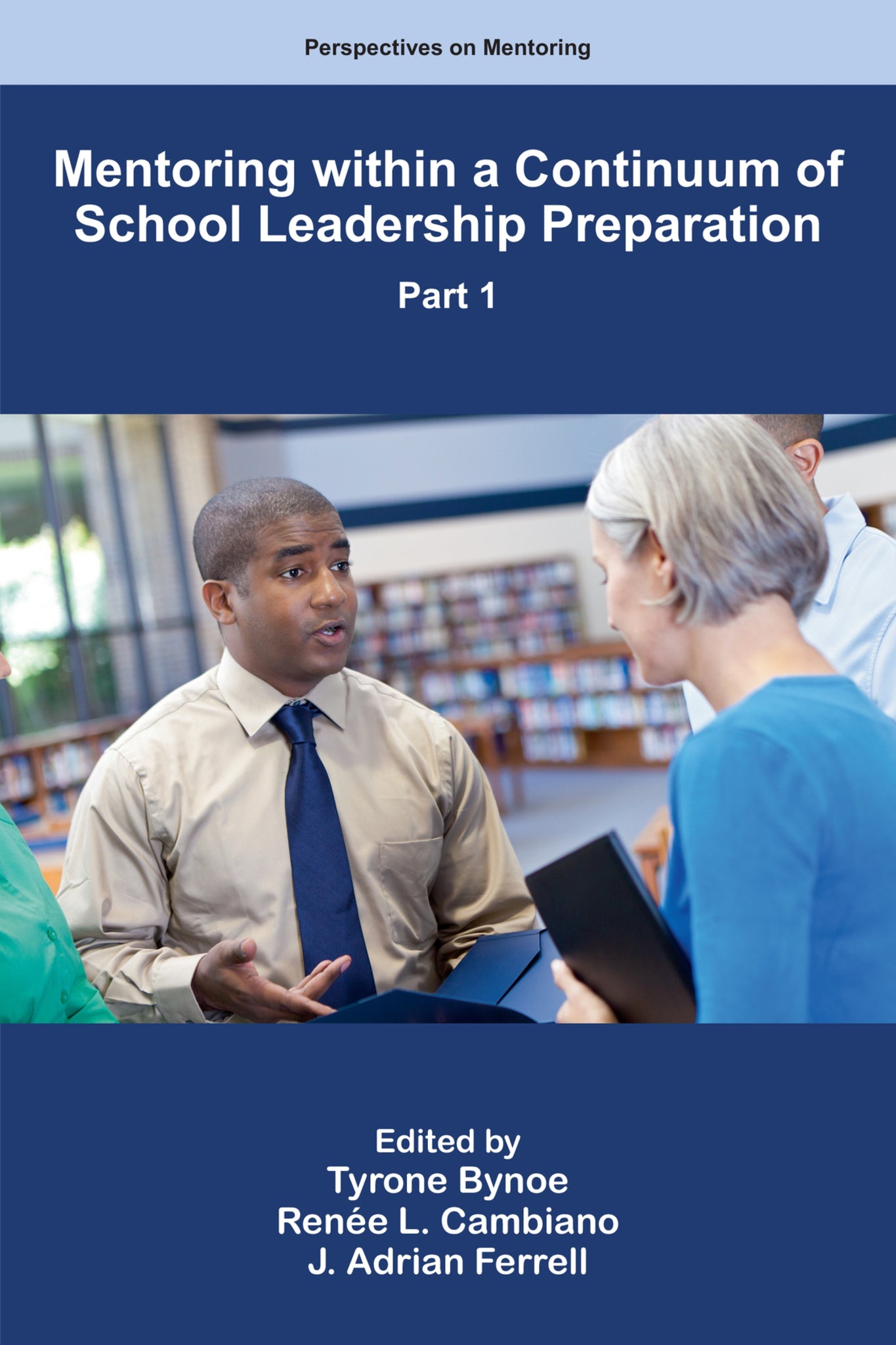 Mentoring within a Continuum of School Leadership Preparation, Part 1
