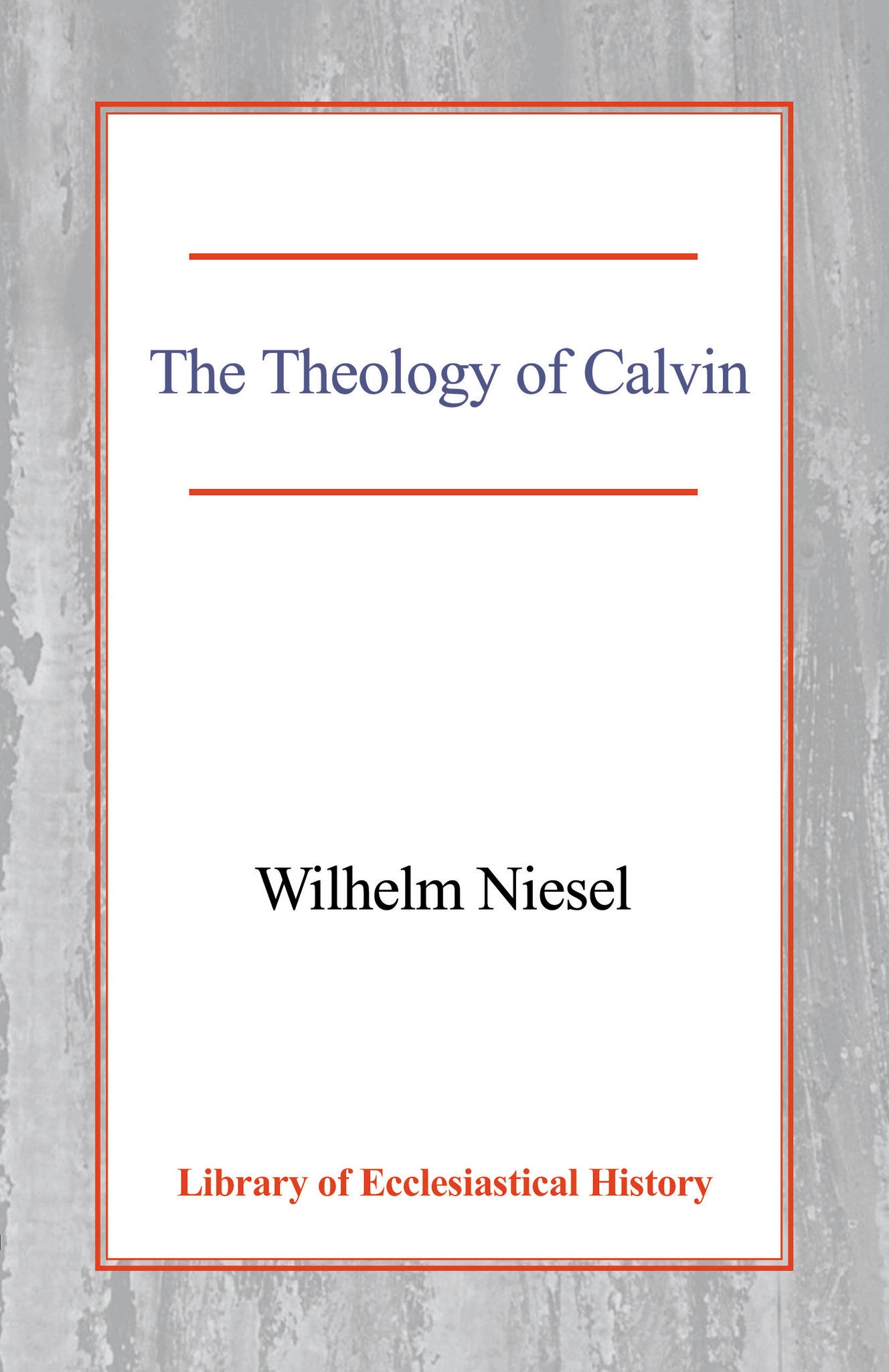 Cover image for The Theology of Calvin ISBN 9780227172247
