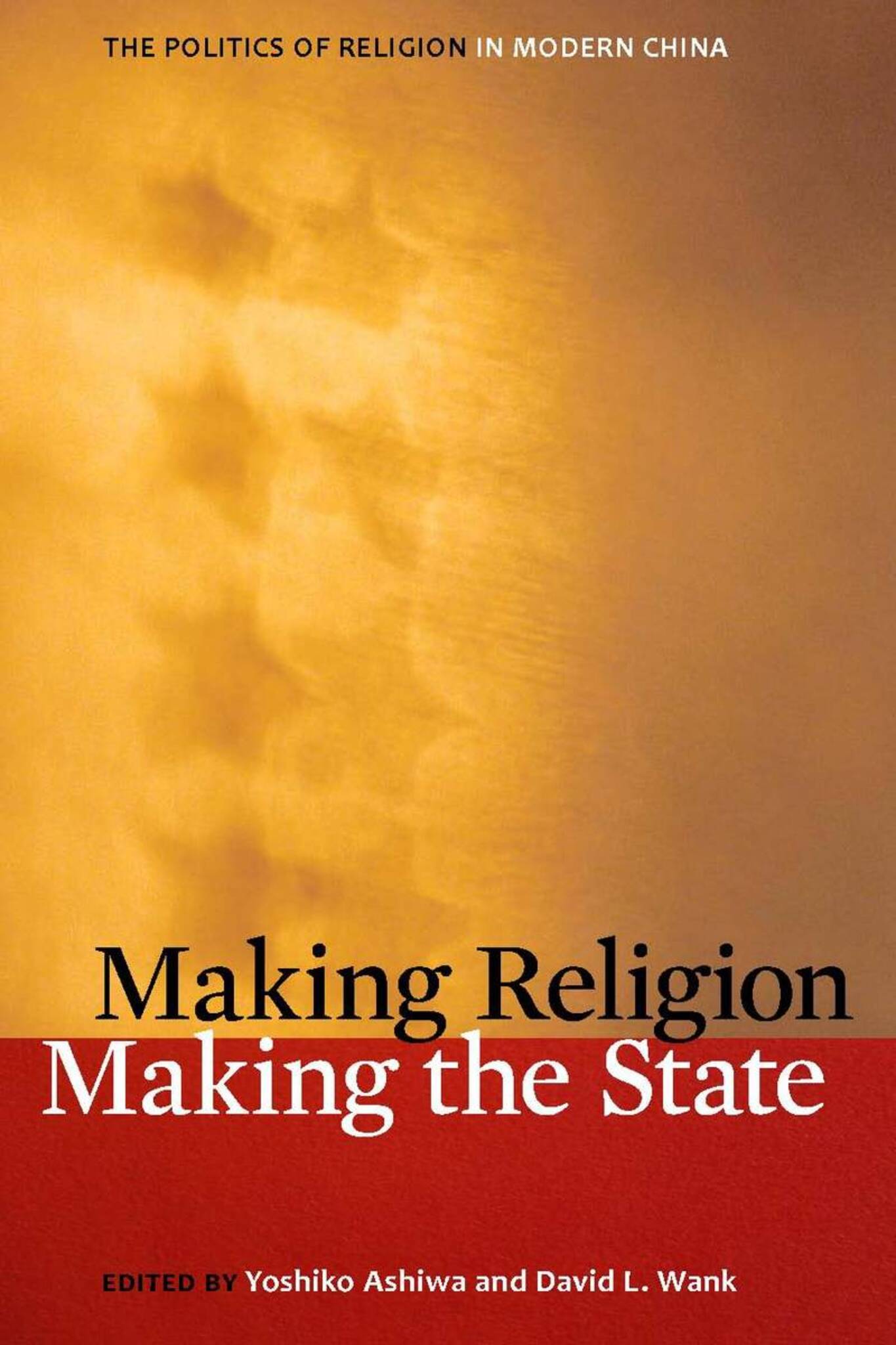Cover image for Making Religion, Making the State ISBN 9780804758413
