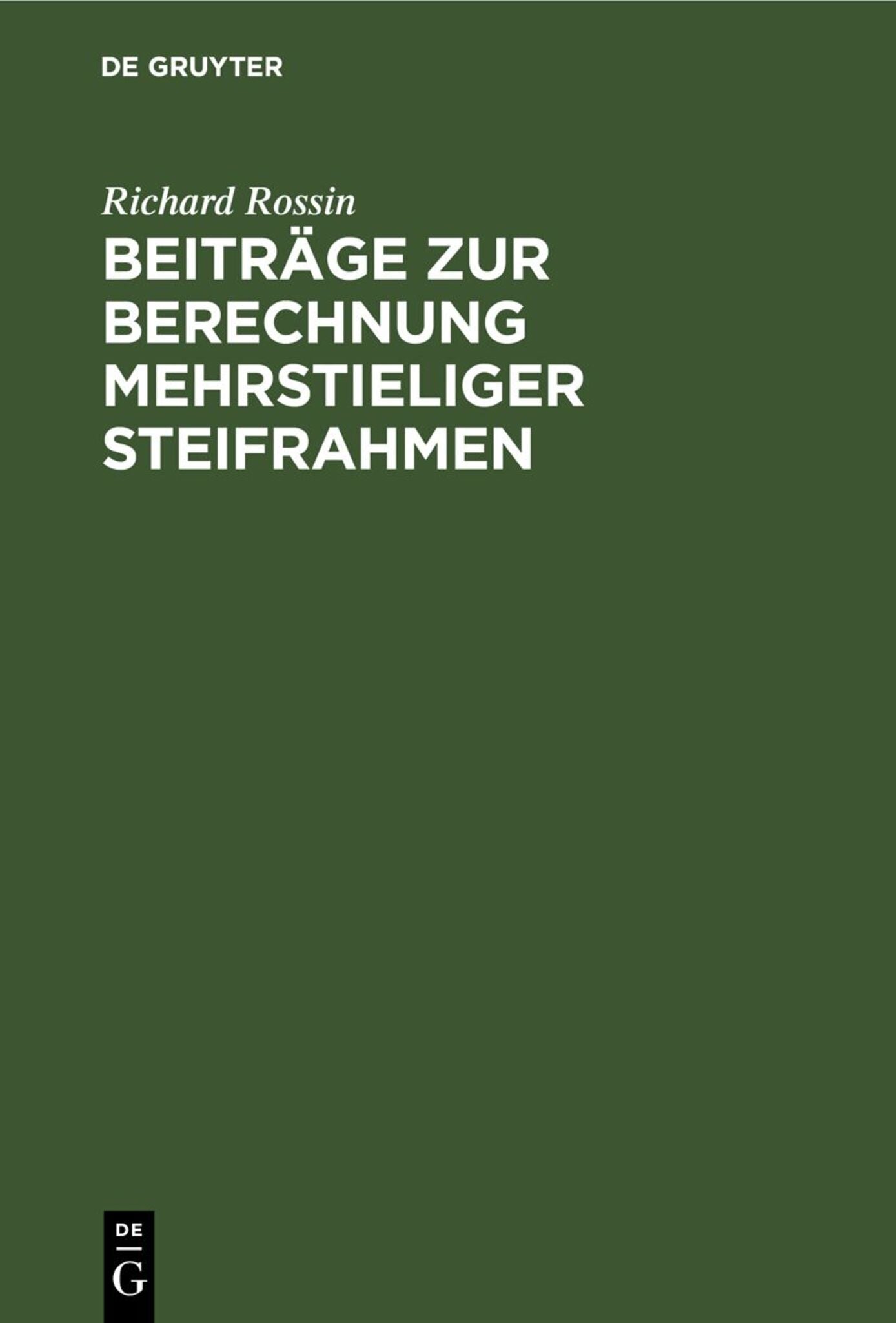 Beiträge zur Berechnung mehrstieliger Steifrahmen