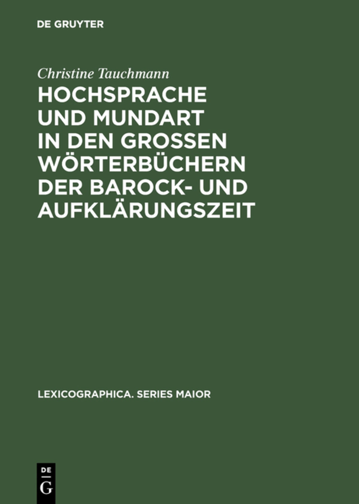 Cover image for Hochsprache und Mundart in den großen Wörterbüchern der Barock- und Aufklärungszeit ISBN 9783484309463