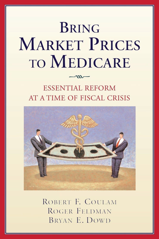 Bring Market Prices to Medicare: