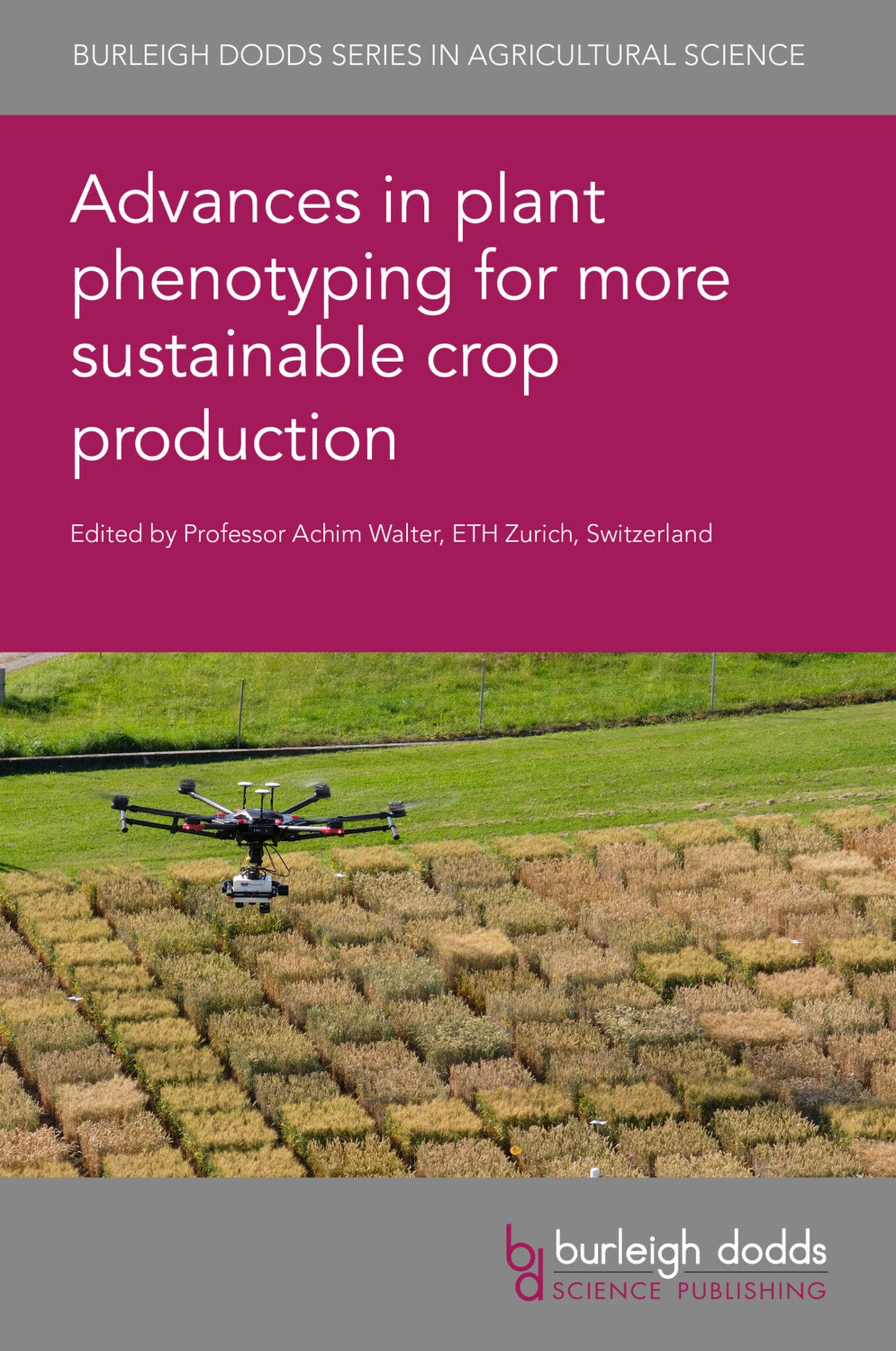 Cover image for Advances in plant phenotyping for more sustainable crop production ISBN 9781786768568