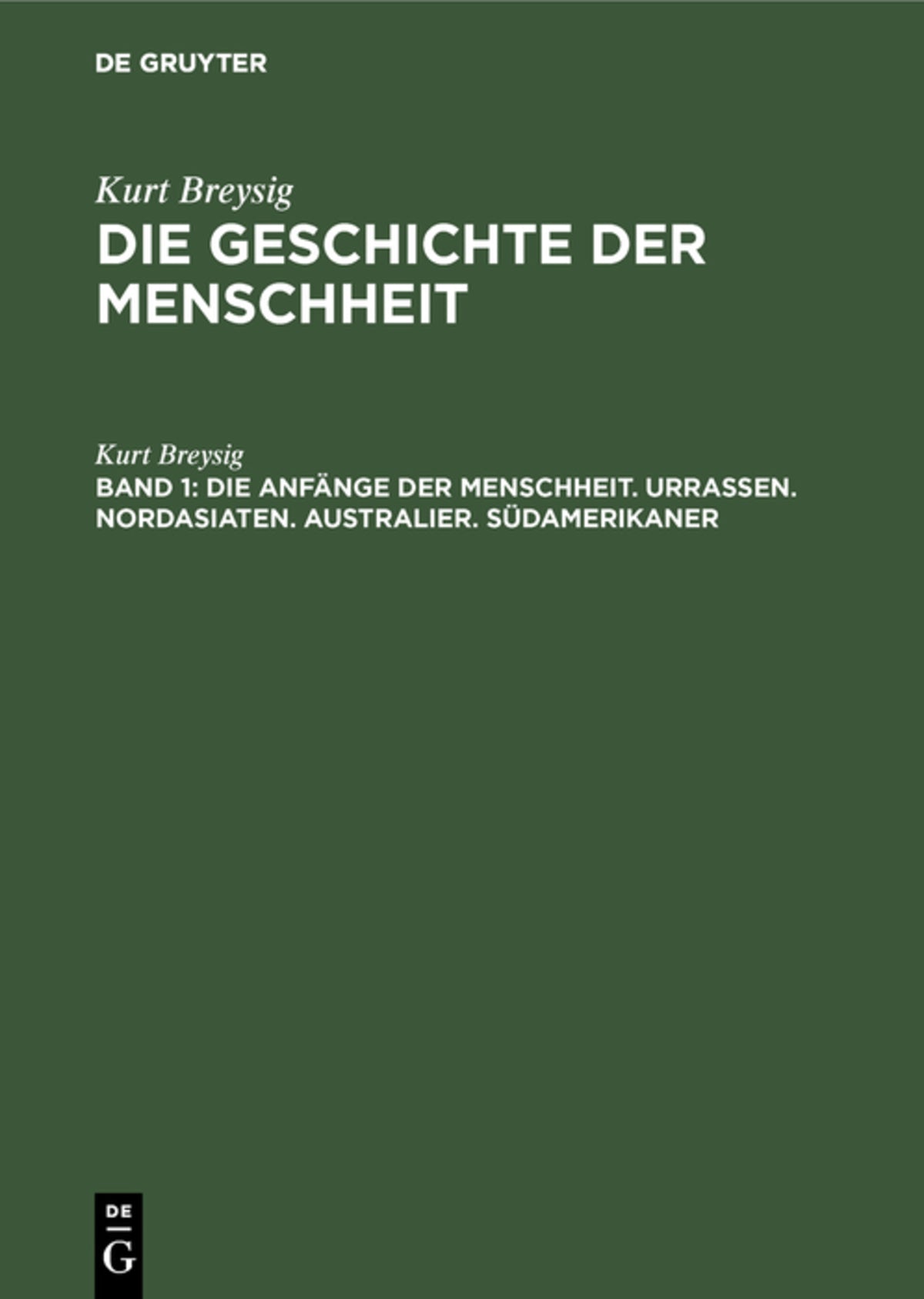 Cover image for Die Anfänge der Menschheit. Urrassen. Nordasiaten. Australier. Südamerikaner ISBN 9783110052923