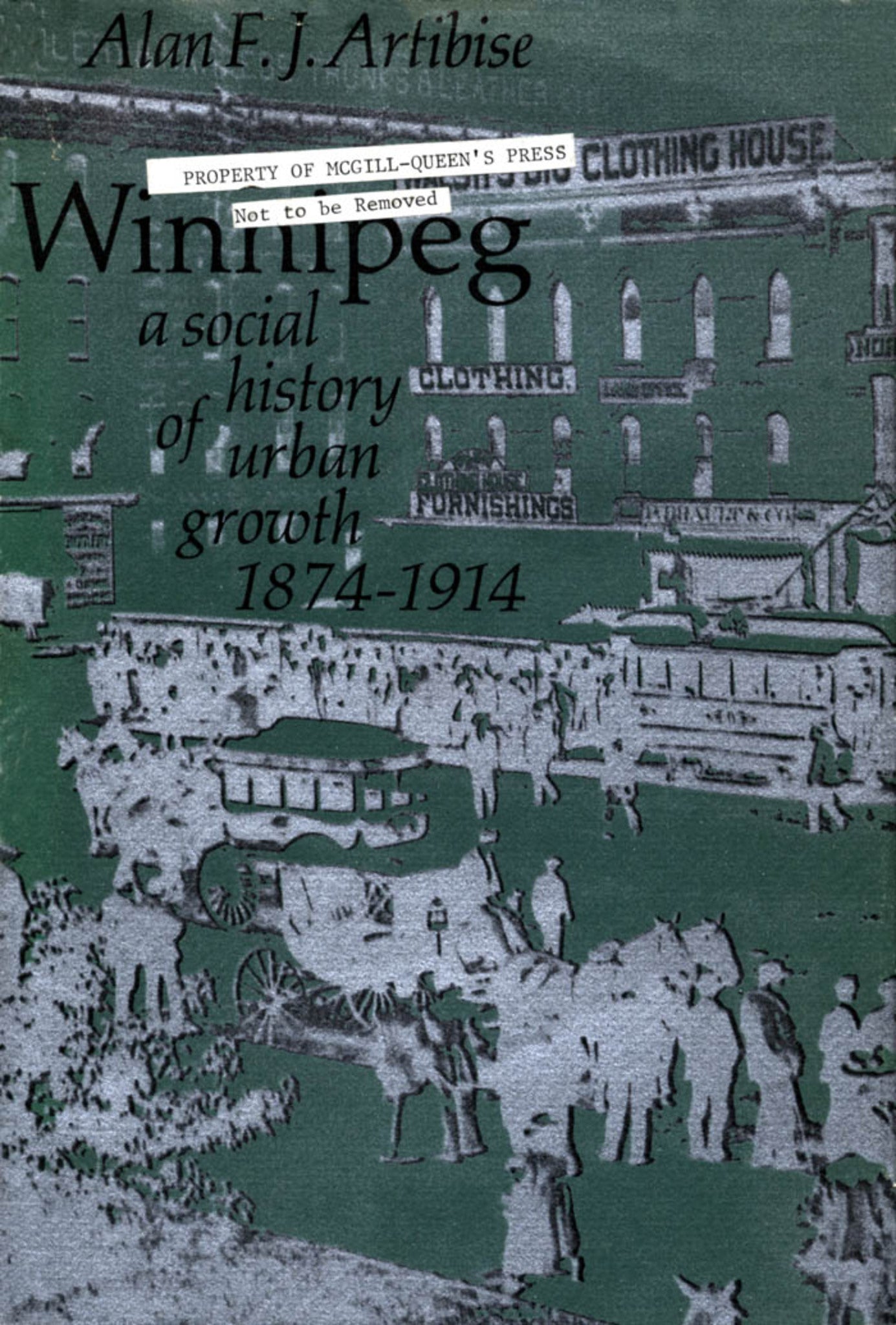 Winnipeg: A Social History of Urban Growth, 1874-1914
