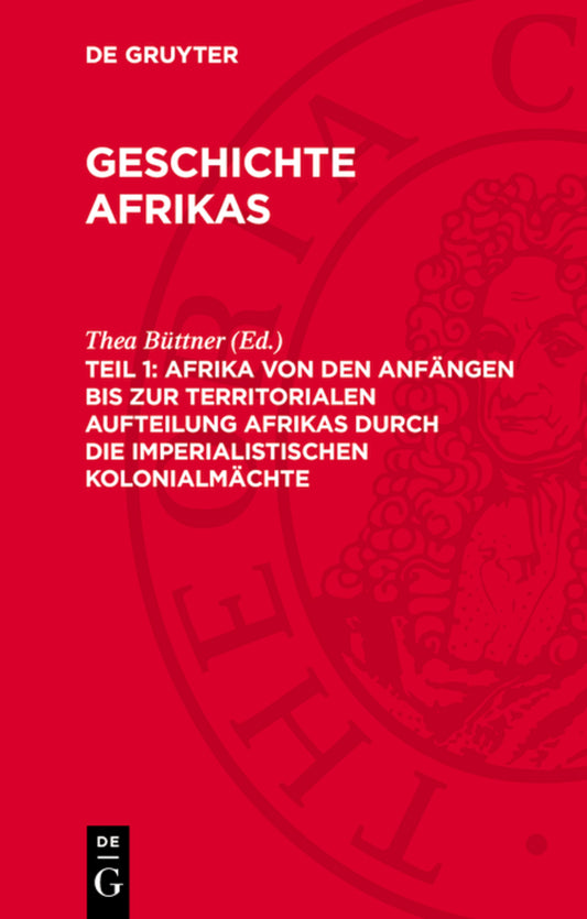 Afrika von den Anfängen bis zur territorialen Aufteilung Afrikas durch die imperialistischen Kolonialmächte