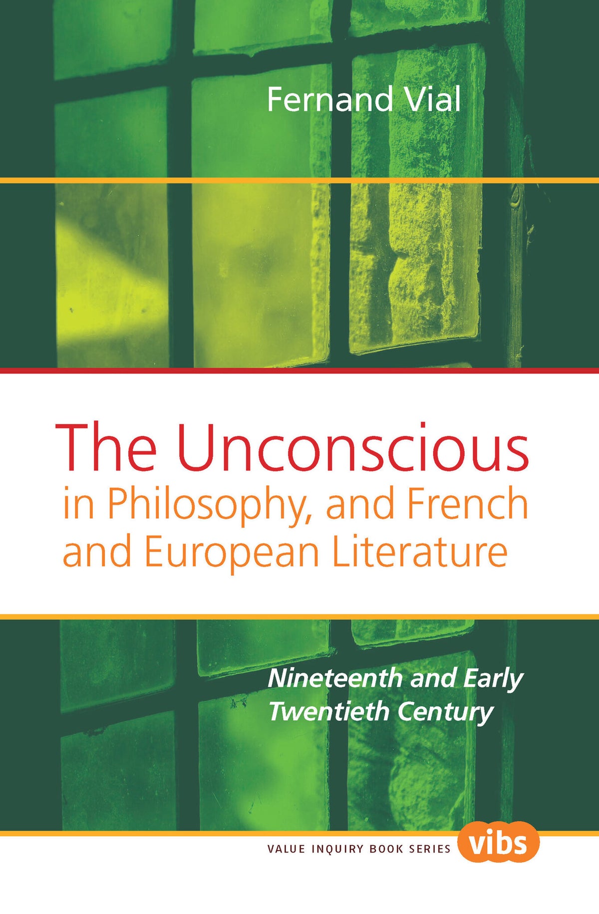 The Unconscious in Philosophy, and French and European Literature