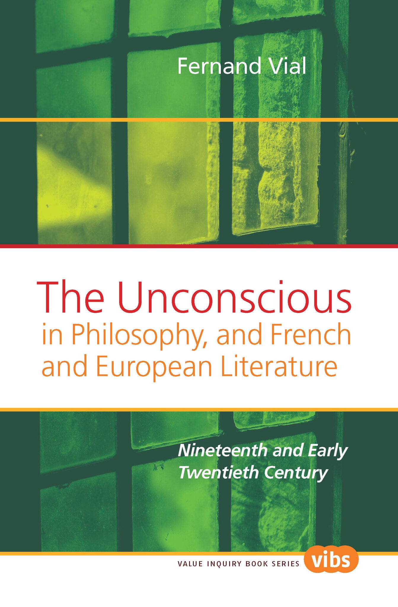 The Unconscious in Philosophy, and French and European Literature