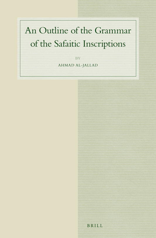 An Outline of the Grammar of the Safaitic Inscriptions