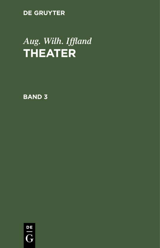 Aug. Wilh. Iffland: Theater. Band 3