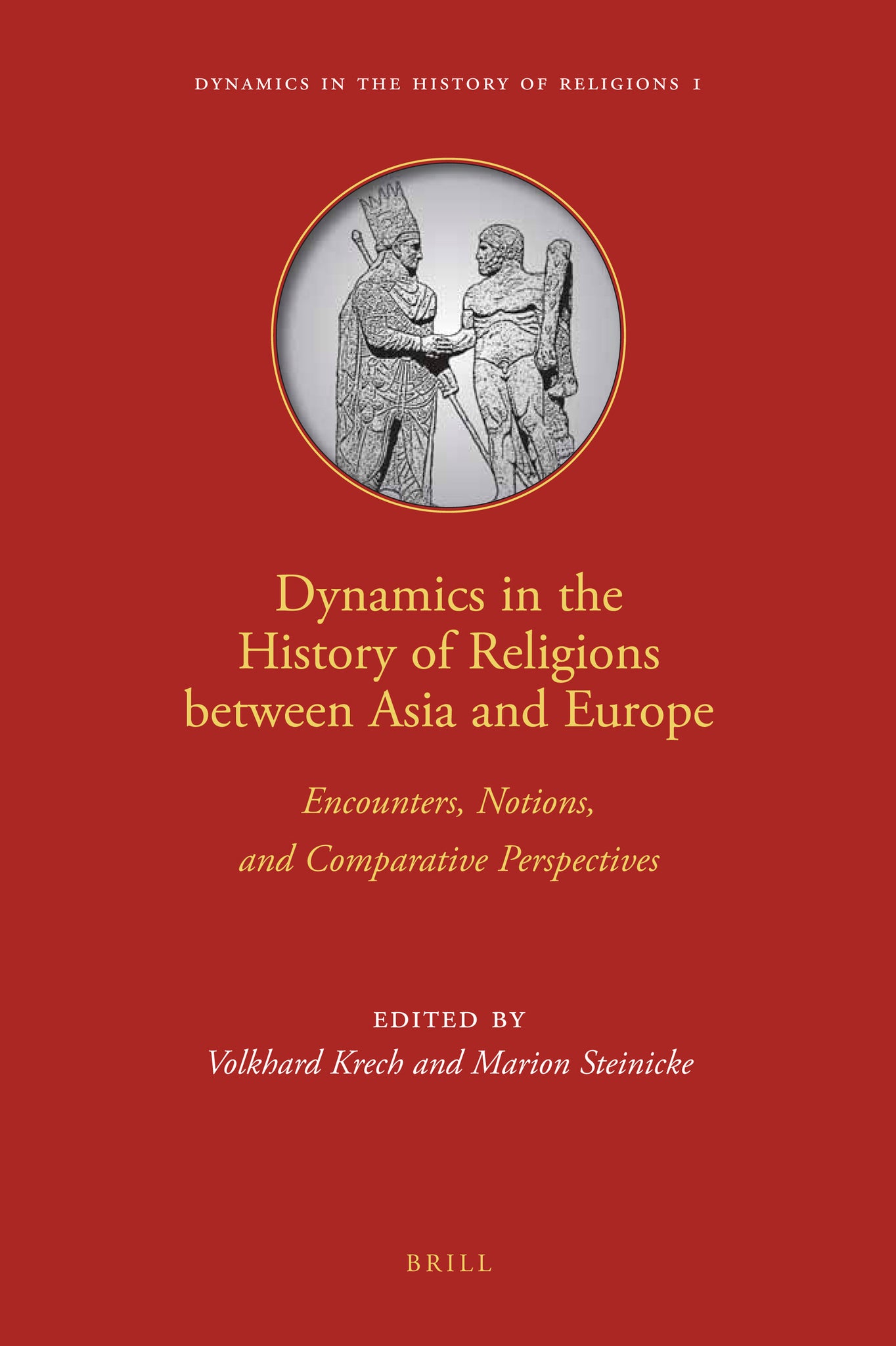 Dynamics in the History of Religions between Asia and Europe