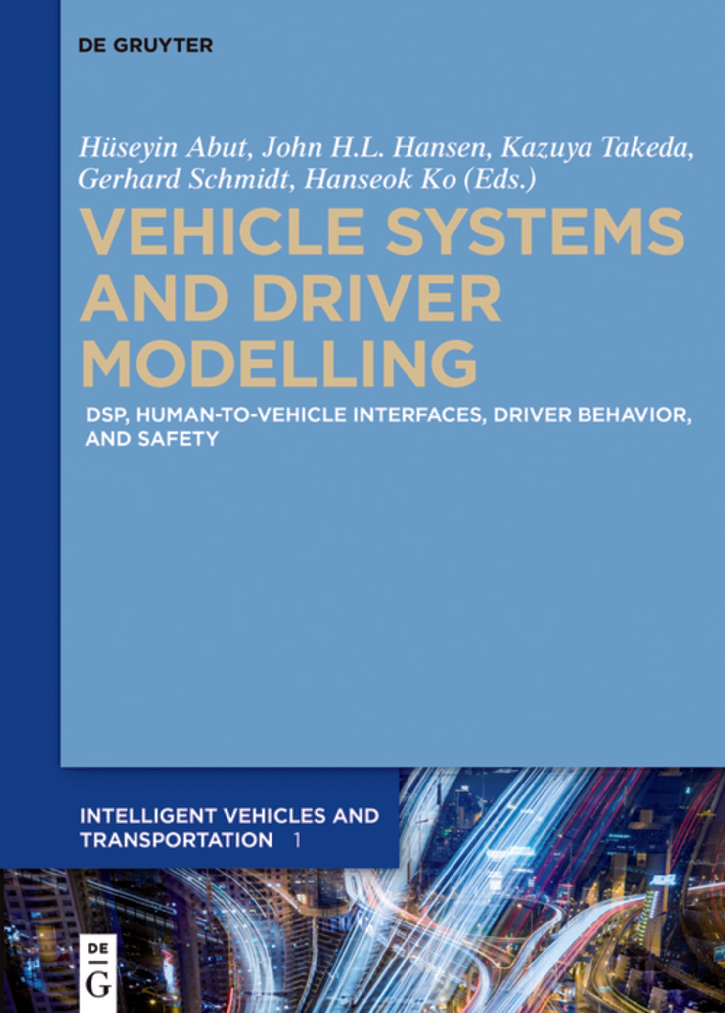Vehicle Systems and Driver Modelling