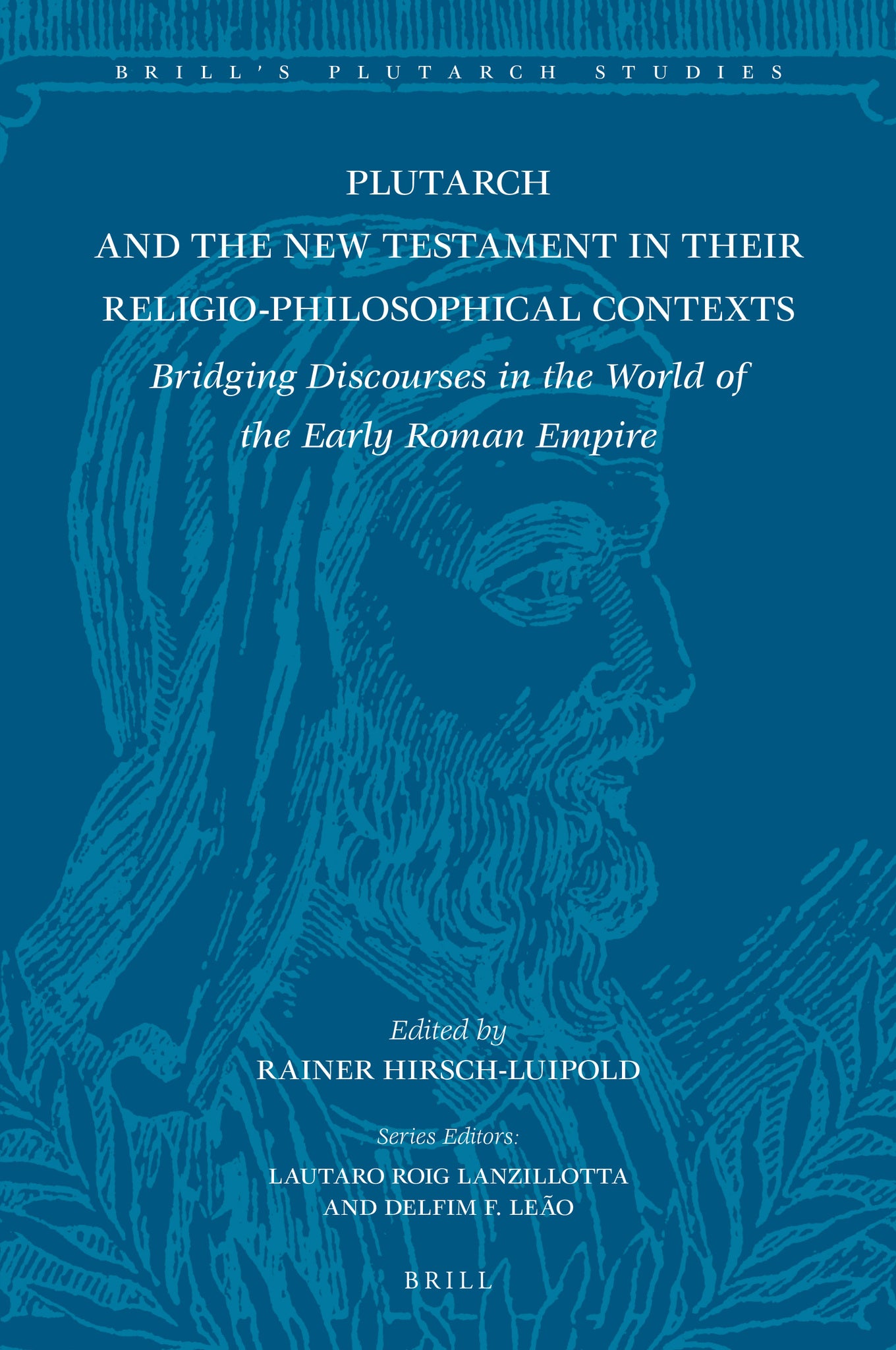 Plutarch and the New Testament in Their Religio-Philosophical Contexts