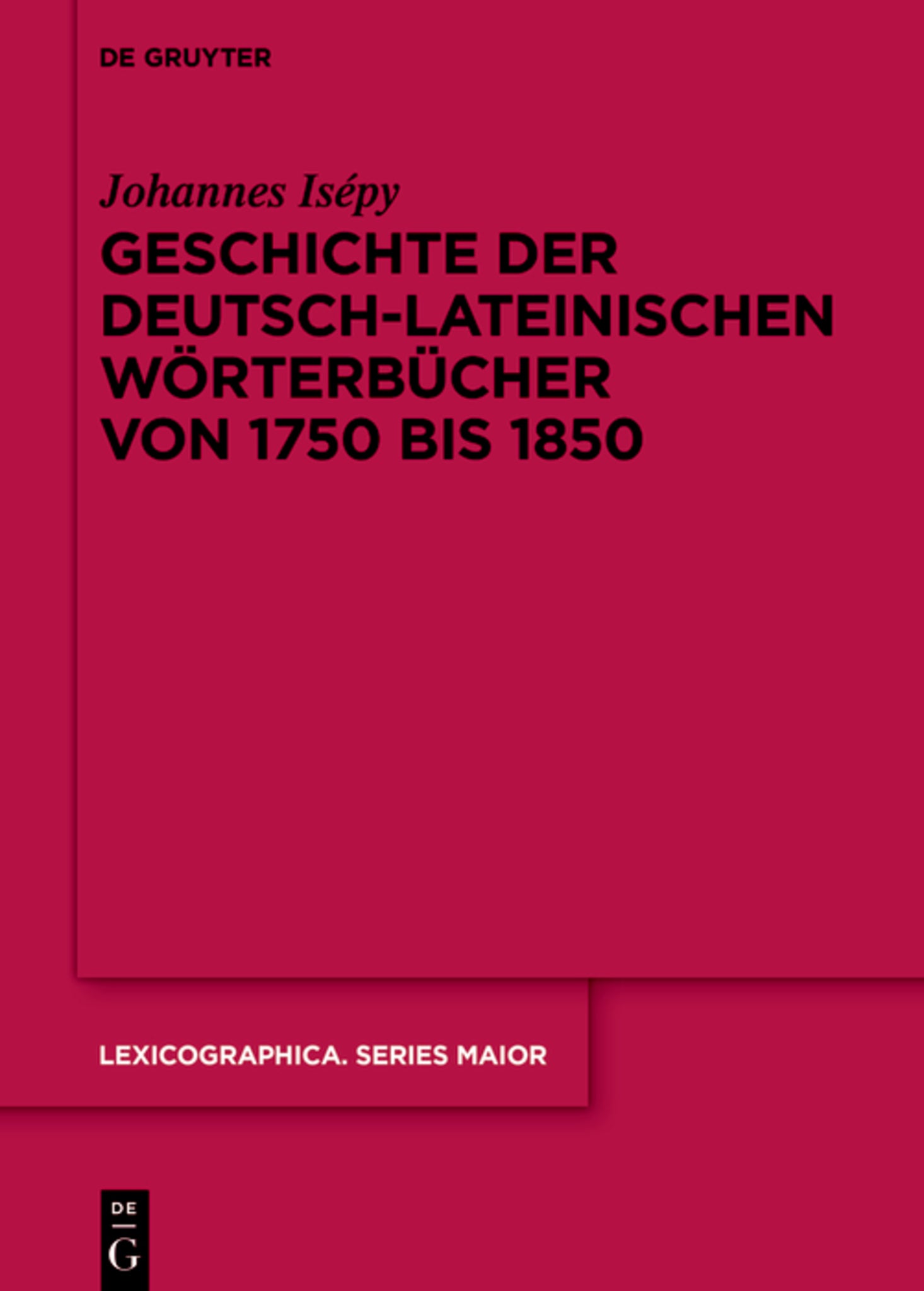 Geschichte der deutsch-lateinischen Wörterbücher von 1750 bis 1850