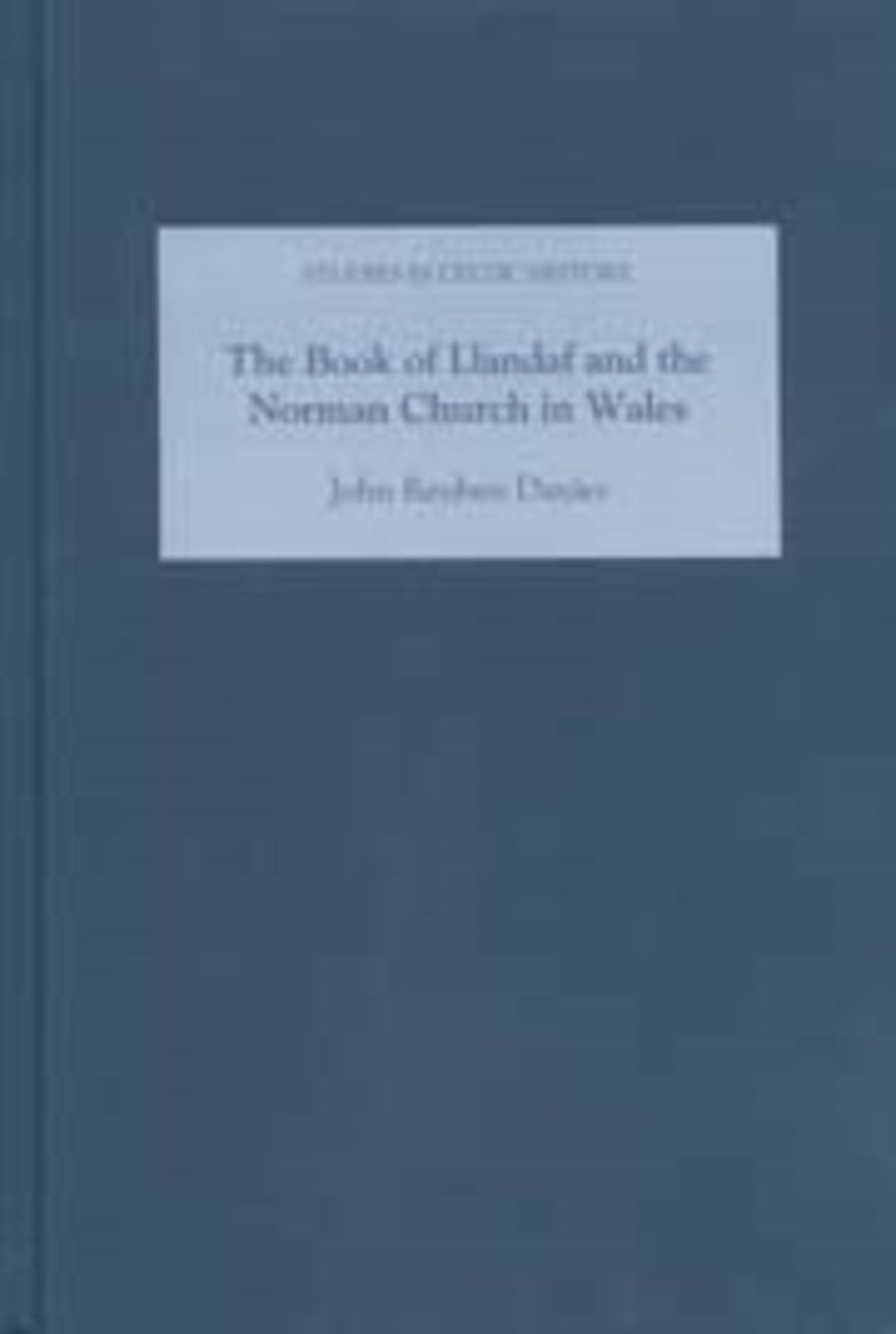 Cover image for The Book of Llandaf and the Norman Church in Wales ISBN 9781843830245