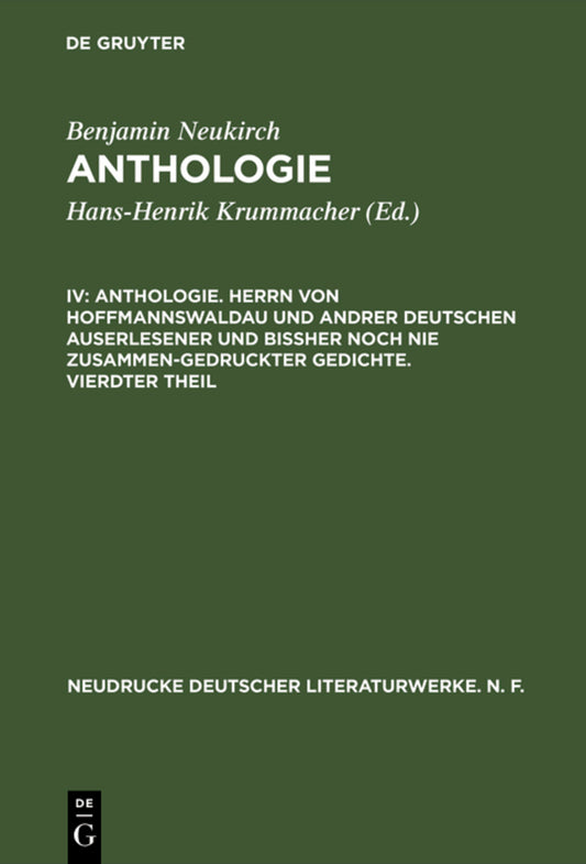 Anthologie. Herrn von Hoffmannswaldau und andrer Deutschen auserlesener und bißher noch nie zusammen-gedruckter Gedichte. Vierdter Theil