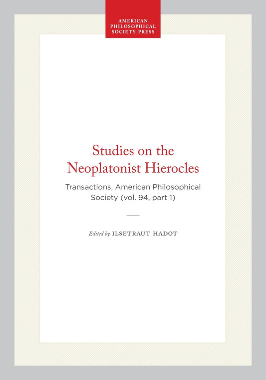 Studies on the Neoplatonist Hierocles