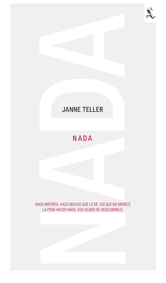 Nada (Novela). Edición Tapa Dura / Nothing (A Novel)