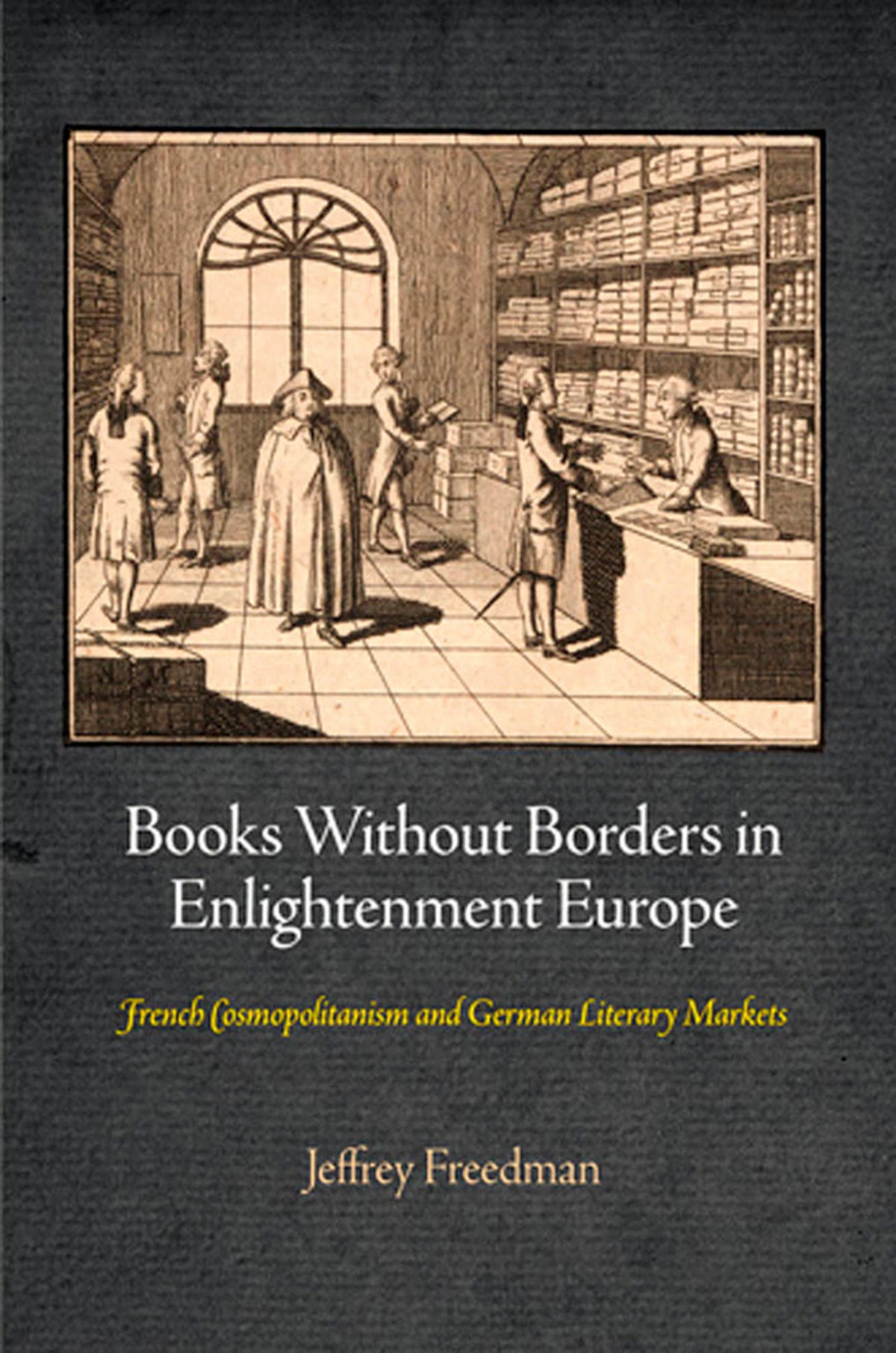 Cover image for Books Without Borders in Enlightenment Europe ISBN 9780812206449