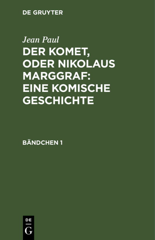 Der Komet, oder Nikolaus Marggraf : Eine komische Geschichte