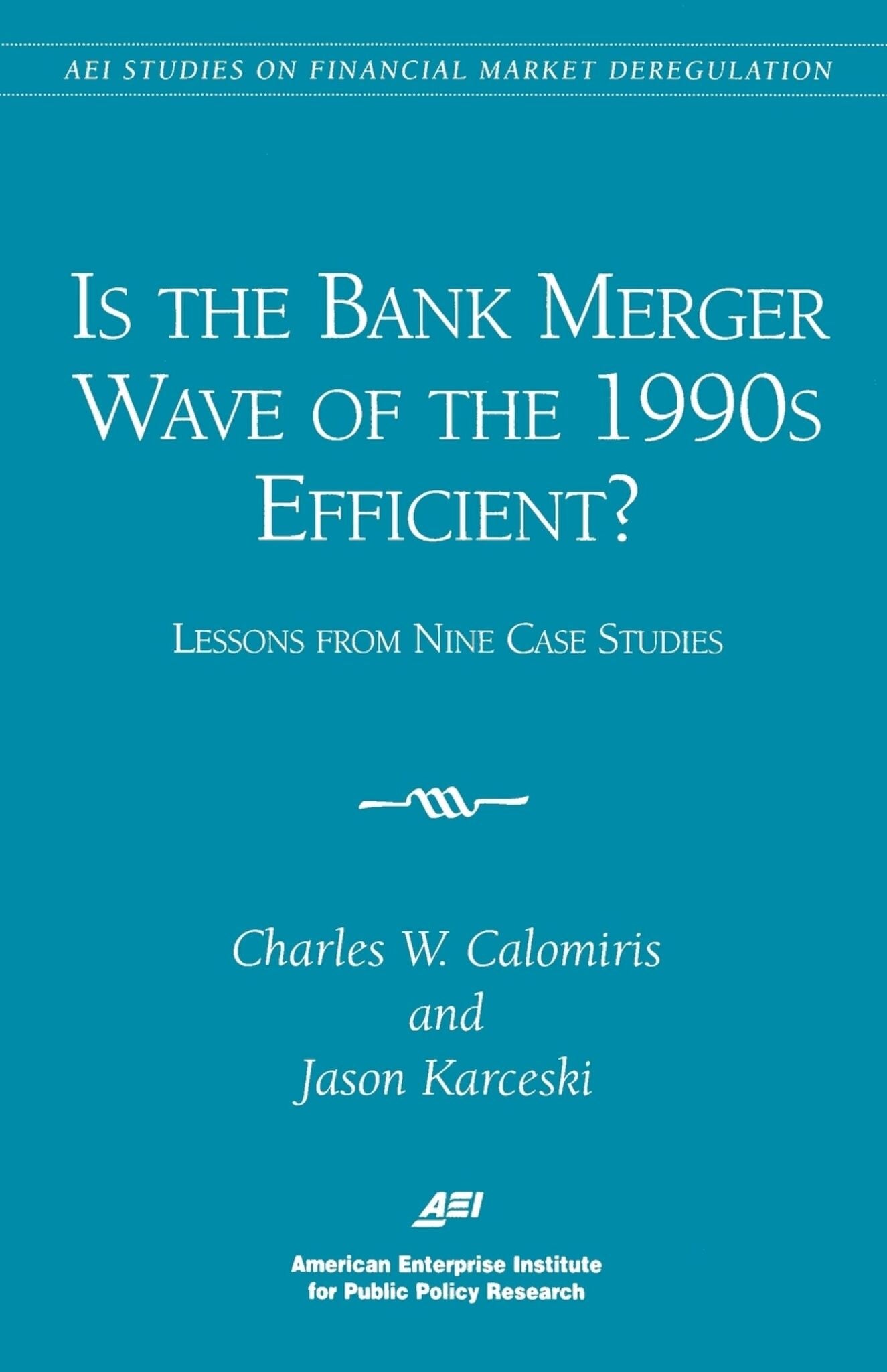 Cover image for Is the Bank Merger Wave of the 1990s Efficient?: ISBN 9780844771199