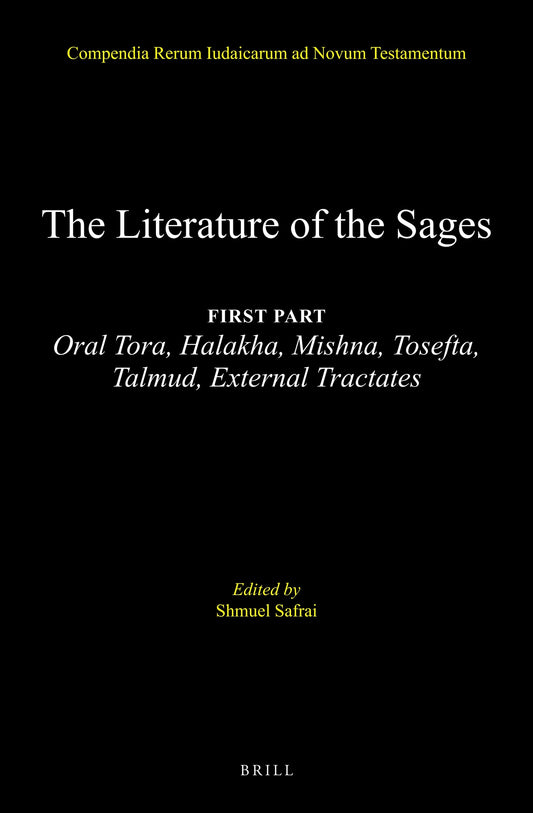 The Literature of the Jewish People in the Period of the Second Temple and the Talmud, Volume 3 The Literature of the Sages