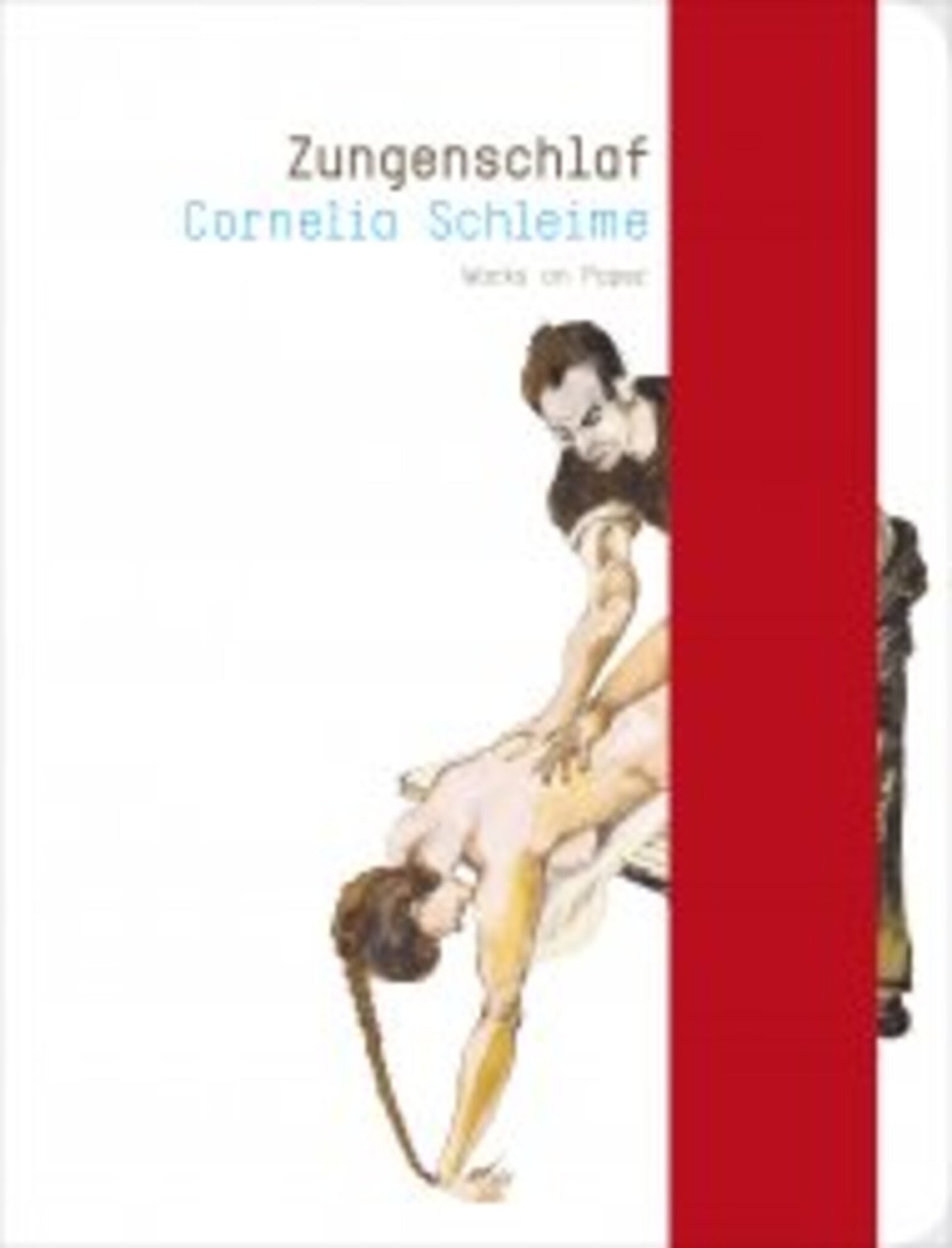 Cornelia Schleime: Zungenschlaf