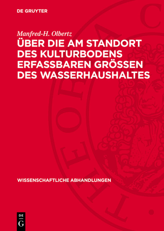 Über die am Standort des Kulturbodens erfaßbaren Größen des Wasserhaushaltes