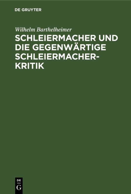 Schleiermacher und die gegenwärtige Schleiermacherkritik