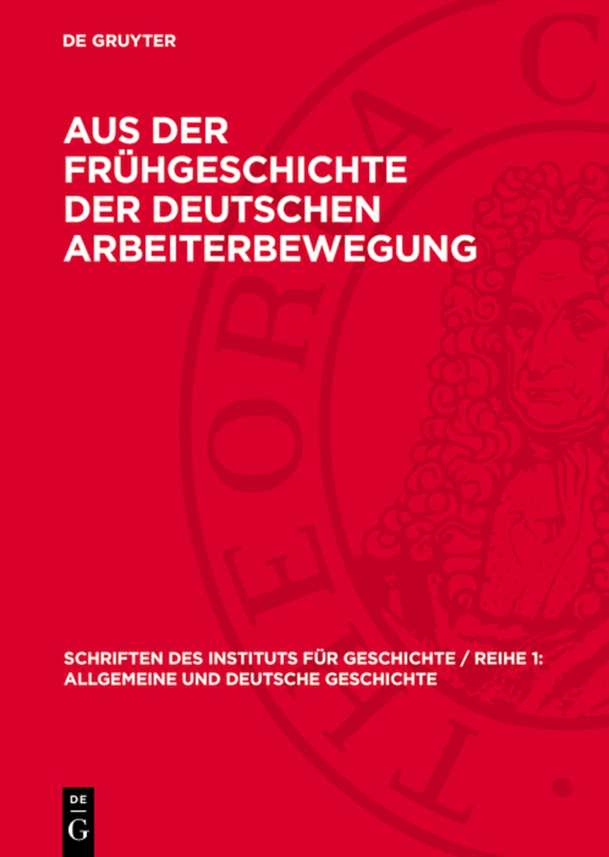 Cover image for Aus der Frühgeschichte der deutschen Arbeiterbewegung ISBN 9783112720622