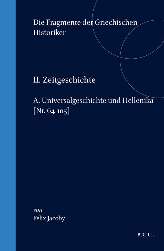 II. Zeitgeschichte, A. Universalgeschichte und Hellenika. [Nr. 64-105]