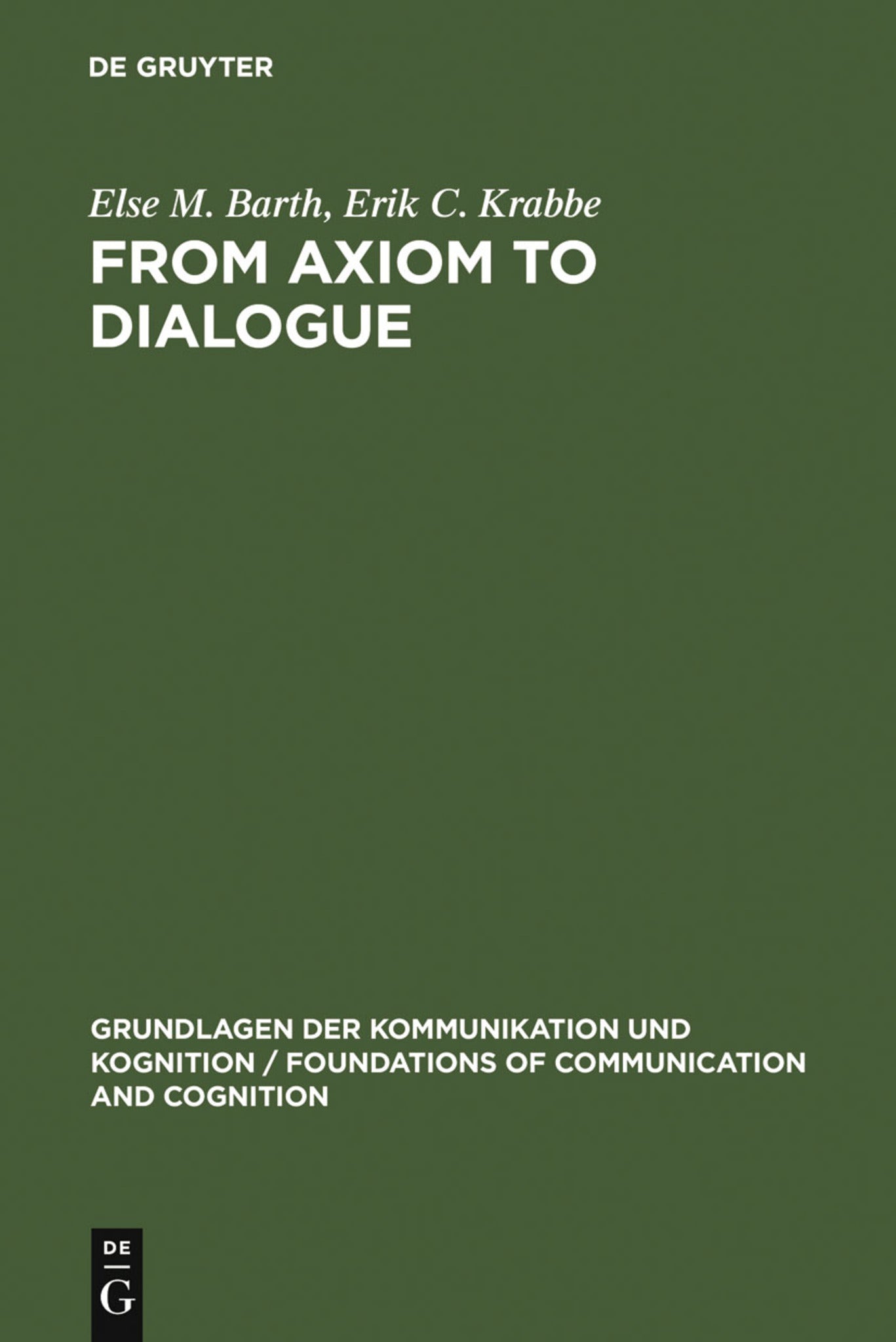Cover image for From Axiom to Dialogue ISBN 9783110084894