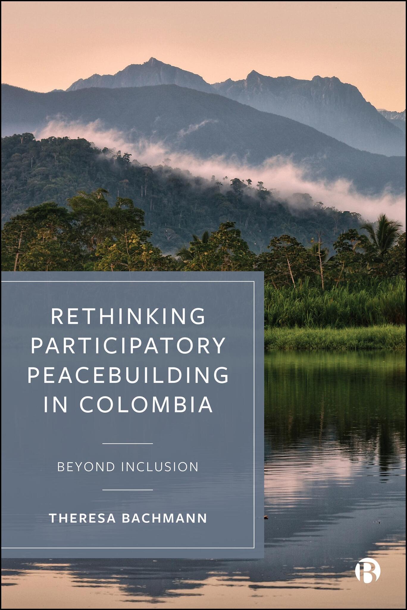 Rethinking Participatory Peacebuilding in Colombia